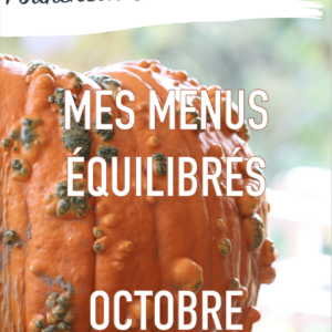 Mes menus équilibrés d'Octobre