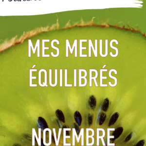 Mes menus équilibrés de Novembre