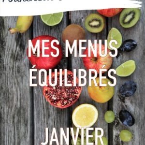 Mes menus équilibrés de Janvier