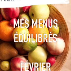 Mes menus équilibrés de Février