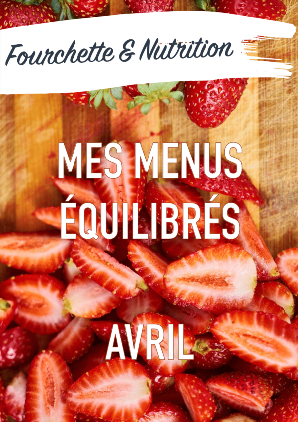 Mes menus équilibrés d'Avril