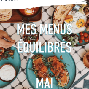 Mes menus équilibrés de Mai